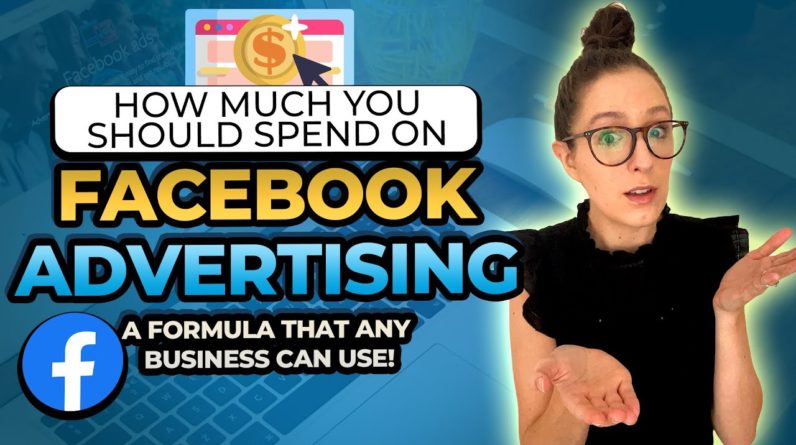 Facebook Ad Tips: How Much You Should Spend On Facebook Ads