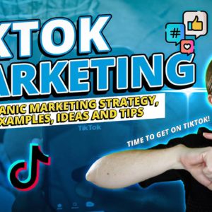 TikTok Marketing For Beginners: Strategies, Ideas, & MORE!