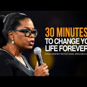 Oprah Winfrey । 30 Minutes for the NEXT 30 Years of Your LIFE